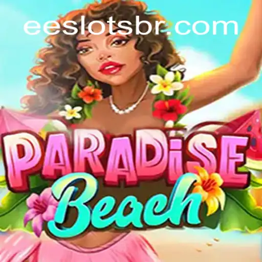 ParadiseBeach: A Thrilling Venture into Ee Slots Gaming